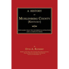 A History of Muhlenberg County [Kentucky] - Paperback