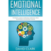 Emotional Intelligence: The Essential Guide to Improving Your Social Skills, Relationships and Boosting Your EQ - Paperback