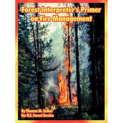 Forest Interpreter's Primer on Fire Management - Paperback