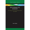Psychoanalytic Ecology: The Talking Cure for Environmental Illness and Health - Paperback