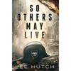 So Others May Live - Hardcover
