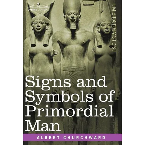 Signs and Symbols of Primordial Man - Hardcover