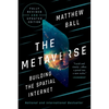 The Metaverse: Fully Revised and Updated Edition: Building the Spatial Internet - Hardcover