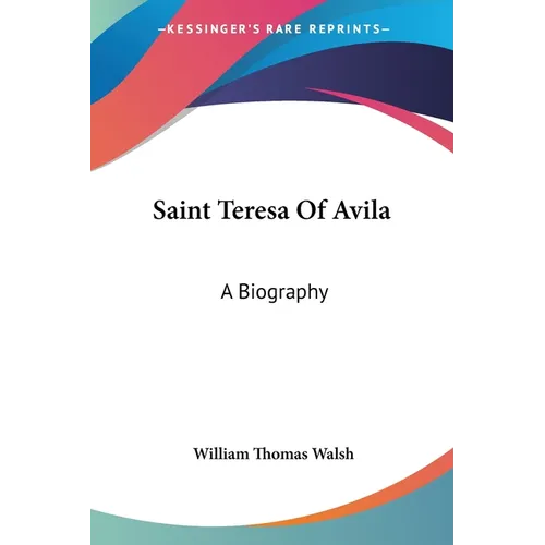 Saint Teresa Of Avila: A Biography - Paperback
