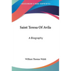 Saint Teresa Of Avila: A Biography - Paperback
