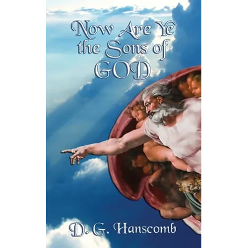 Now Are Ye the Sons of God - Paperback