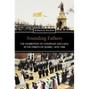 Founding Fathers: The Celebration of Champlain and Laval in the Streets of Quebec, 1878-1908 - Paperback