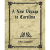 A New Voyage to Carolina - Paperback