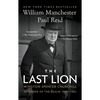 The Last Lion: Winston Spencer Churchill: Defender of the Realm, 1940-1965 - Paperback