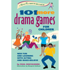 101 More Drama Games for Children: New Fun and Learning with Acting and Make-Believe - Hardcover