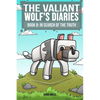The Valiant Wolf's Diaries Book 8: In Search of the Truth - Paperback
