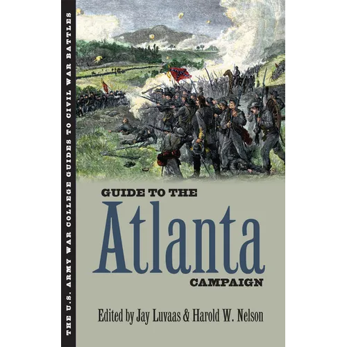 Guide to the Atlanta Campaign: Rocky Face Ridge to Kennesaw Mountain - Paperback