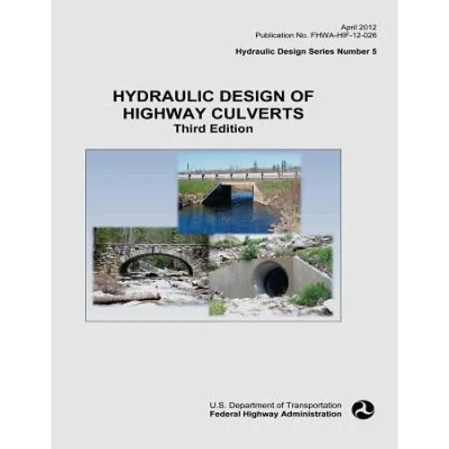 Hydraulic Design of Highway Culverts - Paperback