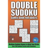 Double Sudoku Games Book for Adults Vol.2: Medium Sudoku Games to Help Your Brain. Over 100 Sudoku Puzzles with Solutions. - Paperback