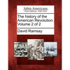 The History of the American Revolution. Volume 2 of 2 - Paperback