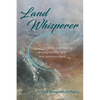Land Whisperer: A Guide to Partnering Energetically with Any Environment - Paperback
