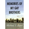 Memories of My Gay Brothers - Paperback