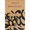 Ashes for Breakfast: Selected Poems - Paperback