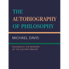 The Autobiography of Philosophy: Rousseau's the Reveries of the Solitary Walker - Paperback