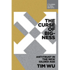 The Curse of Bigness: Antitrust in the New Gilded Age - Paperback