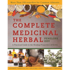 The Complete Medicinal Herbal: A Practical Guide to the Healing Properties of Herbs - Paperback