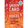 Immigration Stories from a St. Paul High School: Green Card Youth Voices - Paperback