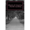 Ghosts of America - North Carolina - Paperback