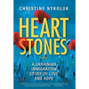 Heart Stones: A Ukrainian Immigration Story of Love and Hope - Hardcover