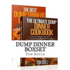 Dump Dinner Boxset: The Ultimate Dump Dinner Cookbook + the Best Dump Dinners Cookbook: Quick & Easy Dump Dinner Recipes for Busy People (Dump Dinners - Paperback