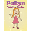 Paityn Finds Her Shadow - Hardcover