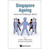 Singapore Ageing: Issues and Challenges Ahead - Hardcover