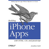 Building iPhone Apps with Html, Css, and JavaScript: Making App Store Apps Without Objective-C or Cocoa - Paperback