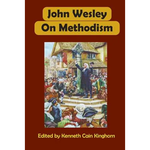 John Wesley on Methodism - Paperback