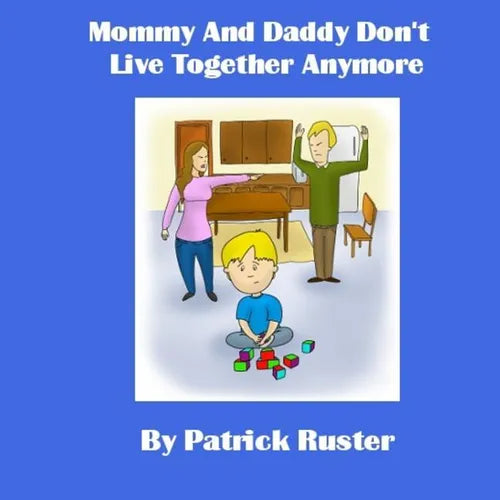 Mommy and Daddy Don't Live Together Anymore - Paperback