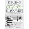 Dealing with the Unavoidable Narcissist in Your Life: A Strategic Blueprint for Coping with Difficult Relationships - Paperback