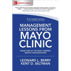 Management Lessons from Mayo Clinic: Inside One of the World's Most Admired Service Organizations - Paperback