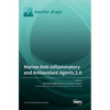 Marine Anti-inflammatory and Antioxidant Agents 2.0 - Hardcover