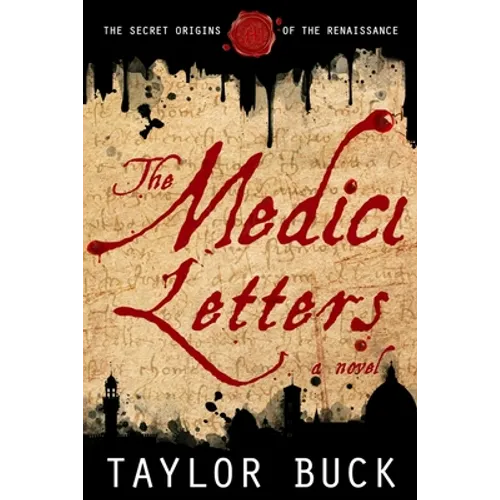 The Medici Letters: The Secret Origins of the Renaissance - Paperback