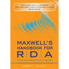 Maxwell's Handbook for RDA: Explaining and Illustrating RDA - Paperback