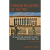 Foreign Relations of the PRC: The Legacies and Constraints of China's International Politics Since 1949 - Paperback