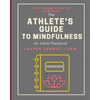 The Athlete's Guide to Mindfulness: An Adult Playbook - Paperback