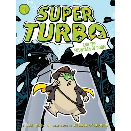 Super Turbo and the Fountain of Doom - Hardcover