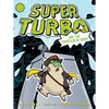 Super Turbo and the Fountain of Doom - Hardcover