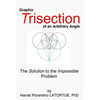 Graphic Trisection of an arbitrary angle: The FLatortue Method Solution to the 'impossible problem' - Paperback
