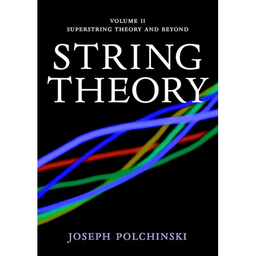 String Theory: Volume 2, Superstring Theory and Beyond - Paperback