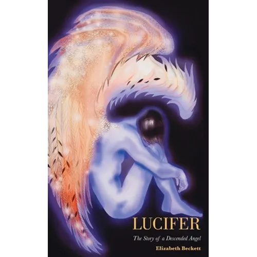 Lucifer: The Story of a Descended Angel - Paperback