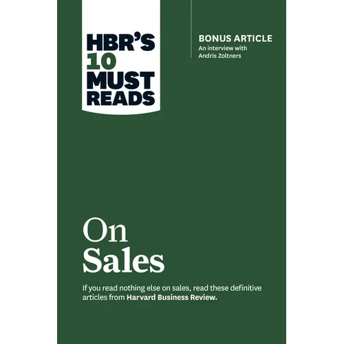 Hbr's 10 Must Reads on Sales (with Bonus Interview of Andris Zoltners) (Hbr's 10 Must Reads) - Hardcover