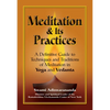 Meditation & Its Practices: A Definitive Guide to Techniques and Traditions of Meditation in Yoga and Vedanta - Paperback