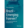 Brazil - Emerging Forever?: A Case Study of the Mid-Level Development Trap - Paperback