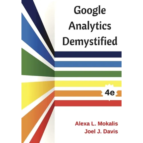 Google Analytics Demystified (4th Edition) - Paperback